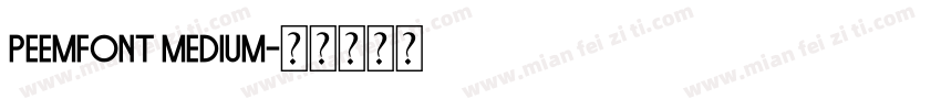 Peemfont Medium字体转换